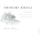 Shibumi Knoll - Chardonnay RRV
 label